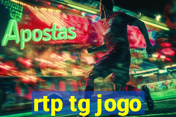 rtp tg jogo